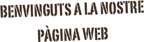 Benvinguts a la nostre 
Pàgina web